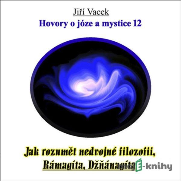 Hovory o józe a mystice 12 - Jiří Vacek