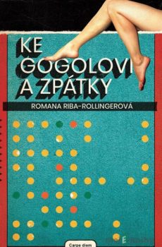 Ke Gogolovi a zpátky - Romana Rollingerová