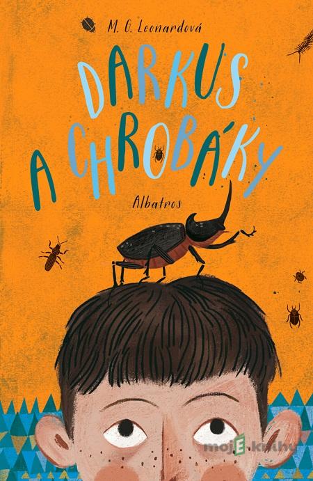 Darkus a chrobáky - M.G. Leonard Darkus a chrobáky - M.G. Leonard