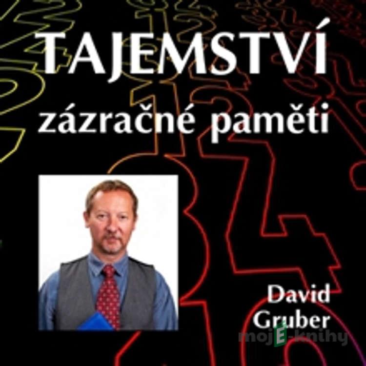 Tajemství zázračné paměti - David Gruber Tajemství zázračné paměti - David Gruber