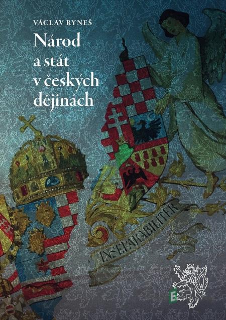 Národ a stát v českých dějinách - Václav Ryneš Národ a stát v českých dějinách - Václav Ryneš