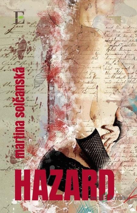 Hazard - Martina Solčanská Hazard - Martina Solčanská