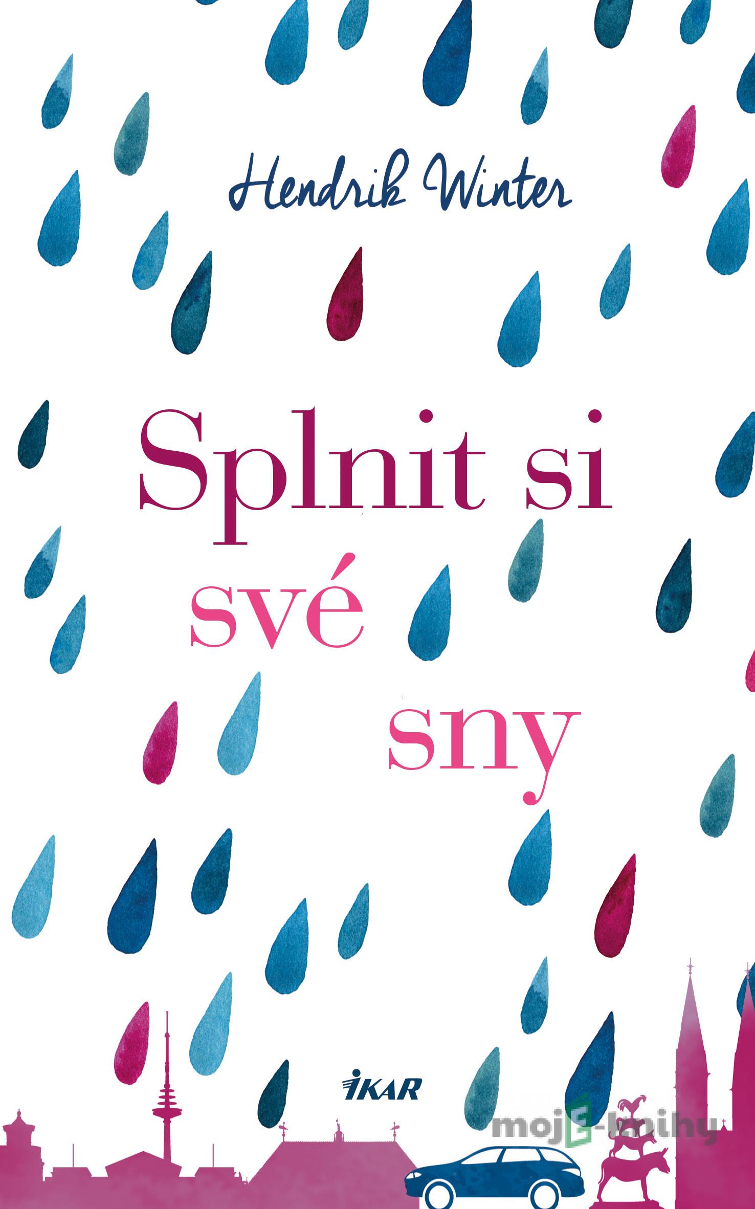 Splnit si své sny - Hendrik Winter Splnit si své sny - Hendrik Winter