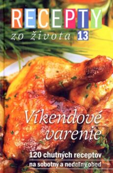 Recepty zo života 13 – Víkendové varenie - Jana Klapáčová, Dušan Křístek
