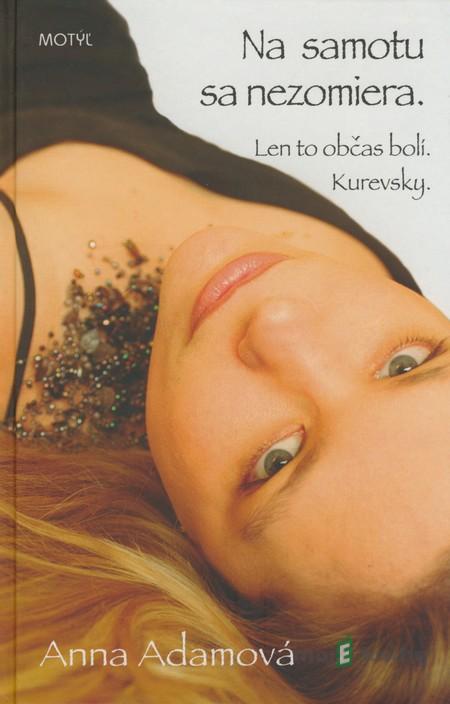Na samotu sa nezomiera - Anna Adamová Na samotu sa nezomiera - Anna Adamová