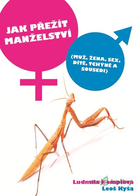 Jak přežít manželství - Ludmila Hamplová, Leoš Kyša Jak přežít manželství - Ludmila Hamplová, Leoš Kyša