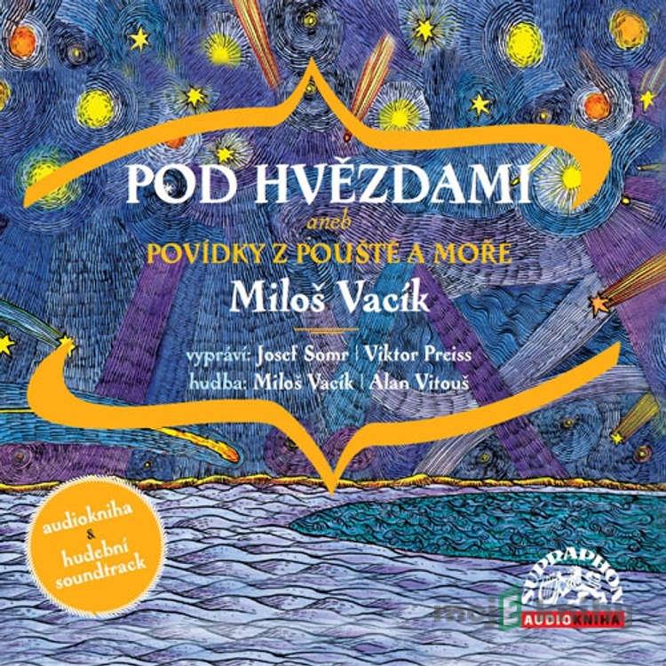 Pod hvězdami - Miloš Vacík Pod hvězdami - Miloš Vacík