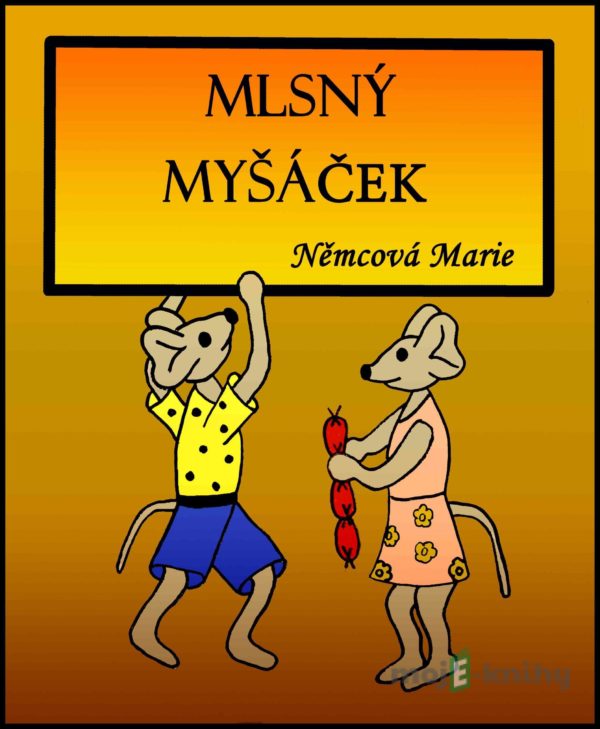 Mlsný myšáček - Marie Němcová