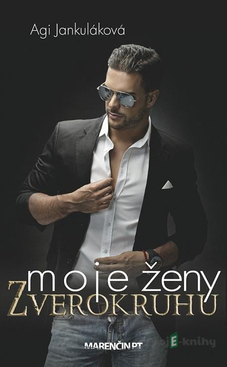 Moje ženy zverokruhu - Agi Jankuláková Moje ženy zverokruhu - Agi Jankuláková