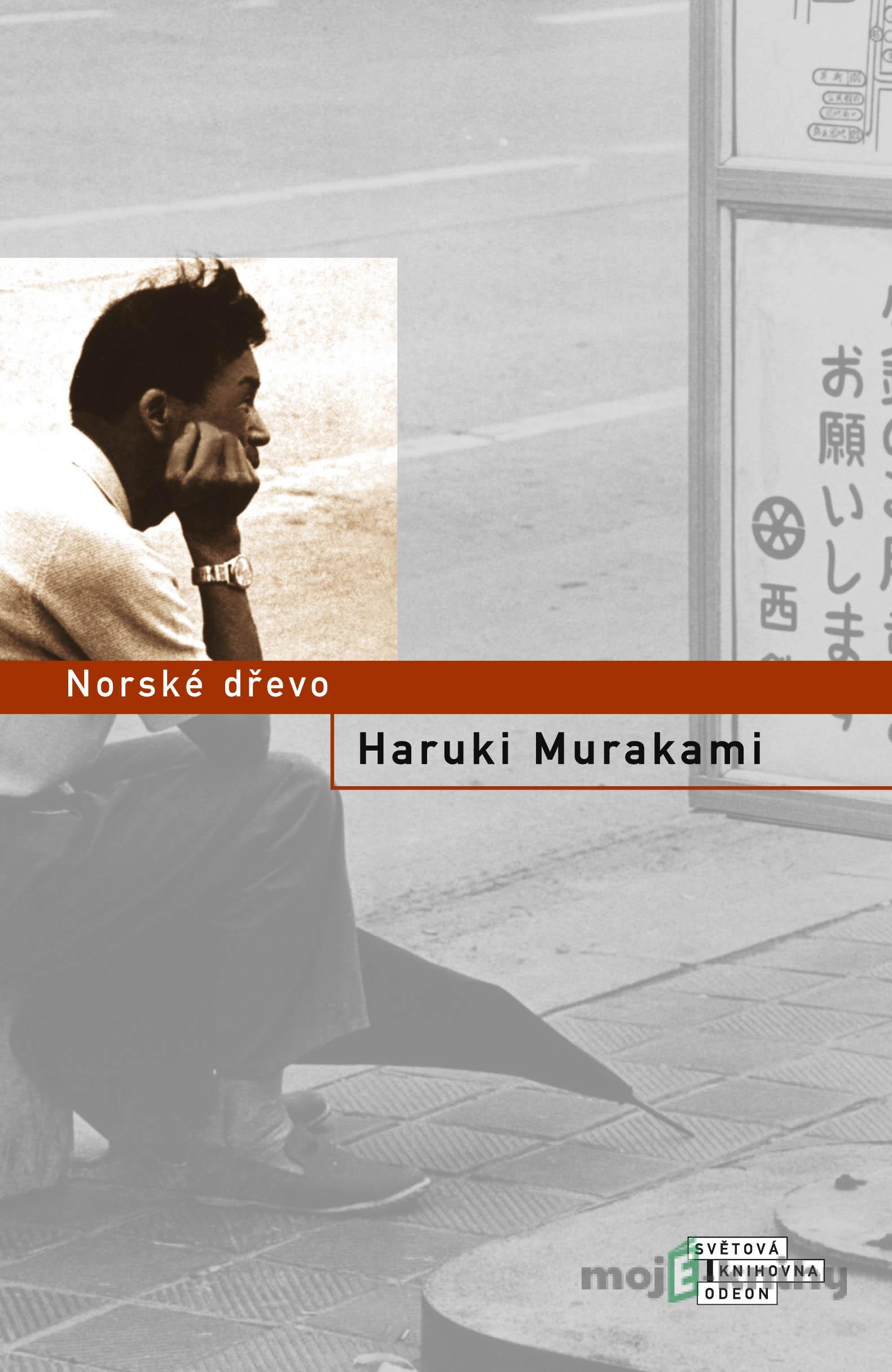 Norské dřevo - Haruki Murakami Norské dřevo - Haruki Murakami