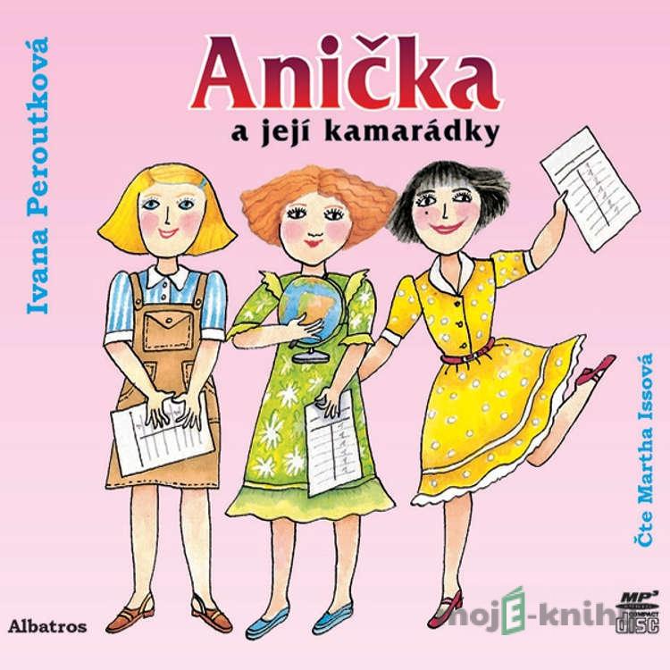 Anička a její kamarádky - Ivana Peroutková Anička a její kamarádky - Ivana Peroutková