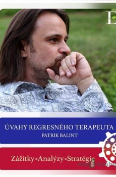 Úvahy regresného terapeuta - Patrik Balint