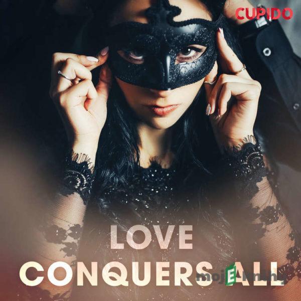 Love Conquers All (EN) - – Cupido