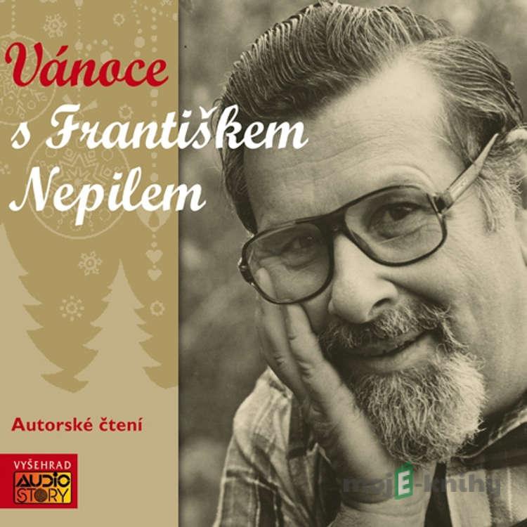 Vánoce s Františkem Nepilem - František Nepil Vánoce s Františkem Nepilem - František Nepil