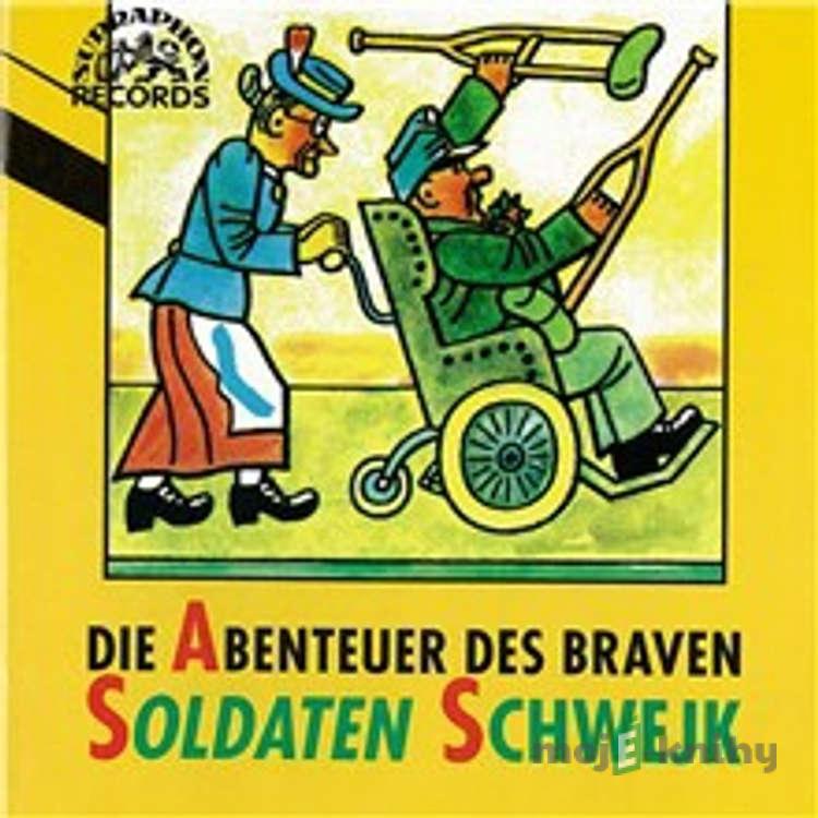 Die Abenteuer des braven Soldaten Schwejk - Jaroslav Hašek Die Abenteuer des braven Soldaten Schwejk - Jaroslav Hašek