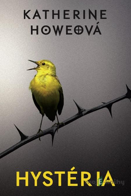 Hystéria - Katherine Howeová Hystéria - Katherine Howeová