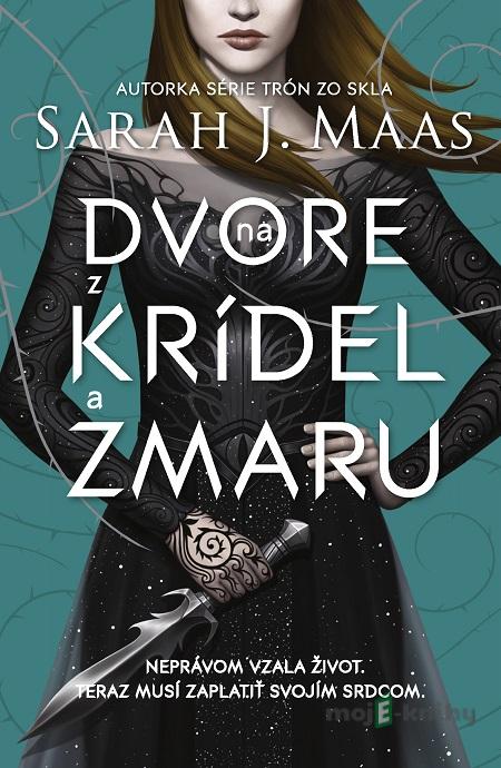Na dvore z krídel a zmaru - Sarah J. Maas Na dvore z krídel a zmaru - Sarah J. Maas
