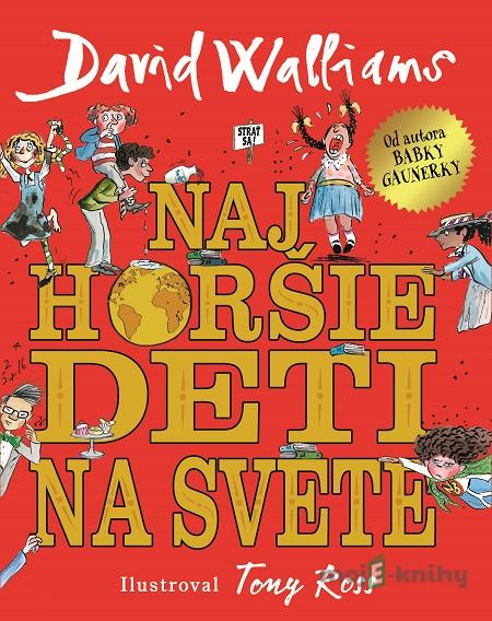 Najhoršie deti na svete - David Walliams Najhoršie deti na svete - David Walliams