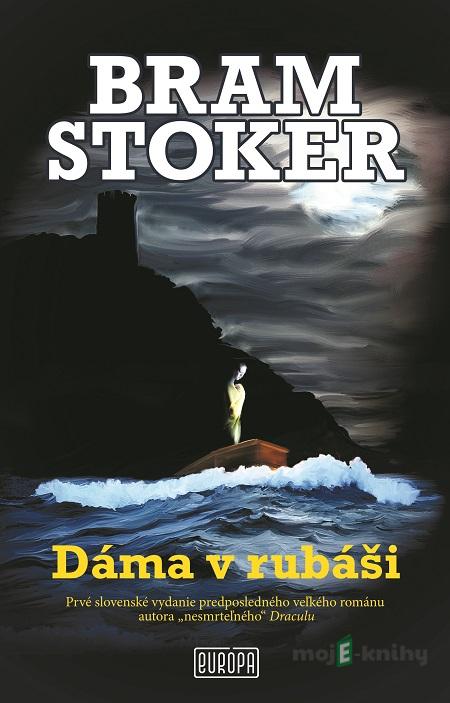 Dáma v rubáši - Bram Stoker Dáma v rubáši - Bram Stoker