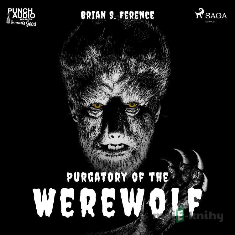Purgatory of the Werewolf (EN) - Brian S. Ference Purgatory of the Werewolf (EN) - Brian S. Ference
