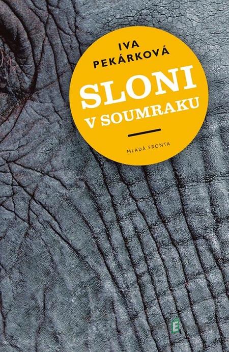 Sloni v soumraku - Iva Pekárková Sloni v soumraku - Iva Pekárková