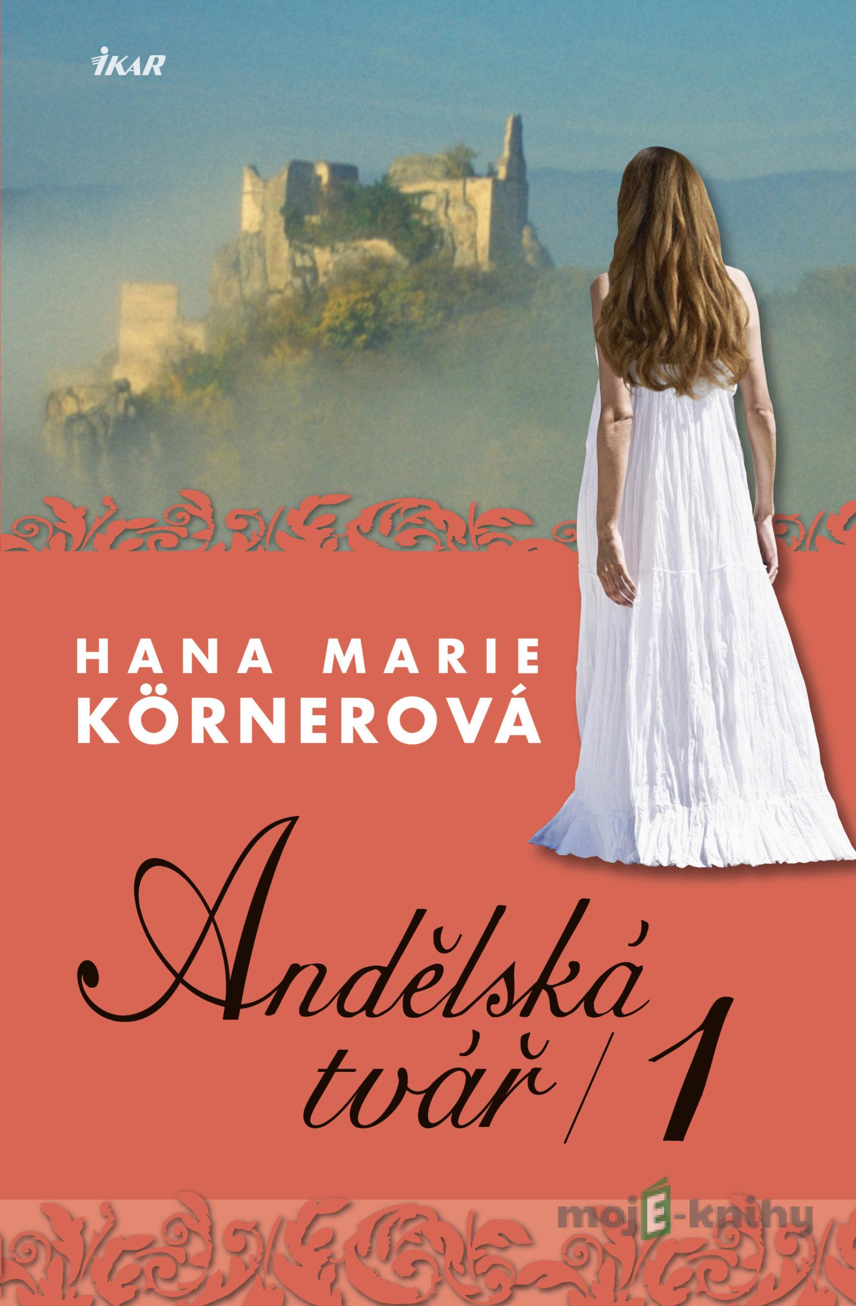 Andělská tvář 1 - Hana Marie Körnerová Andělská tvář 1 - Hana Marie Körnerová