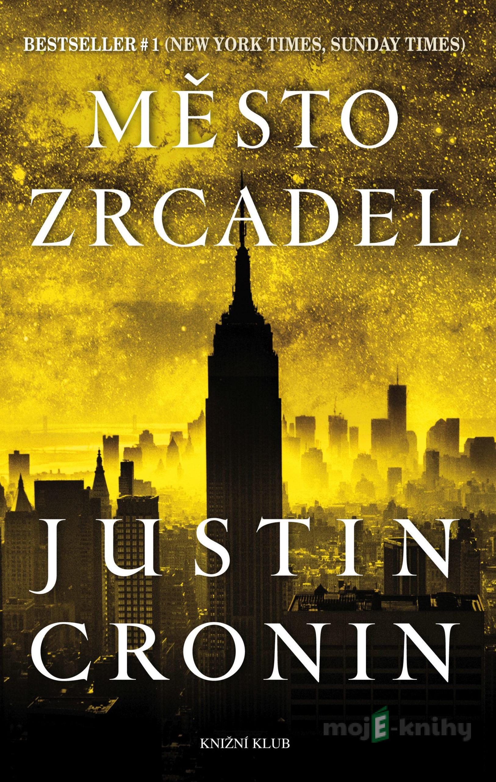 Město zrcadel - Justin Cronin Město zrcadel - Justin Cronin