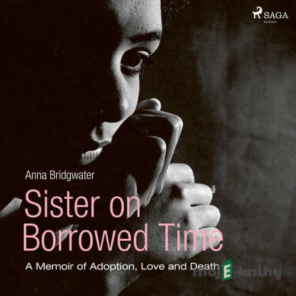 Sister on Borrowed Time (EN) - Anna Bridgwater