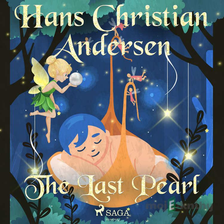 The Last Pearl (EN) - Hans Christian Andersen The Last Pearl (EN) - Hans Christian Andersen
