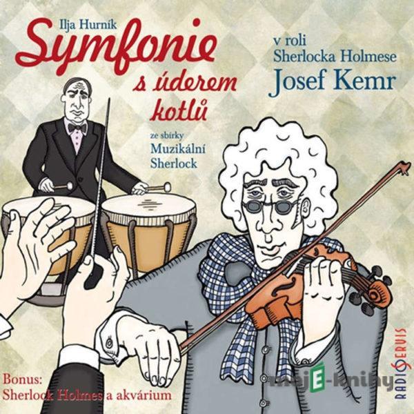 Symfonie s úderem kotlů (ze sbírky Muzikální Sherlock) - Rudolf Čechura,Ilja Hurník