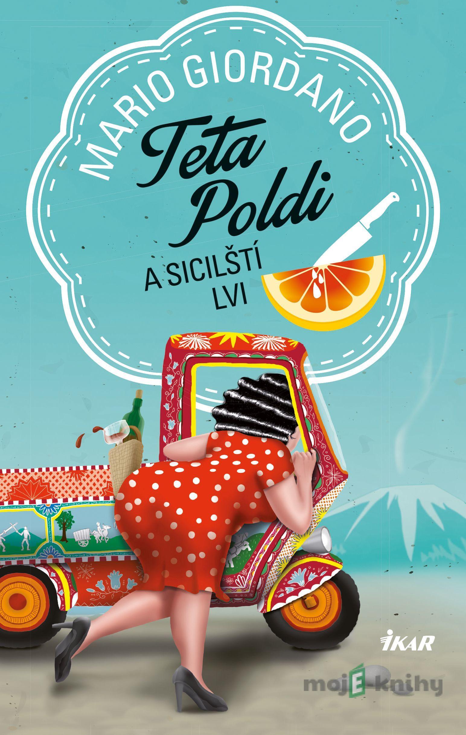 Teta Poldi a sicilští lvi - Mario Giordano Teta Poldi a sicilští lvi - Mario Giordano