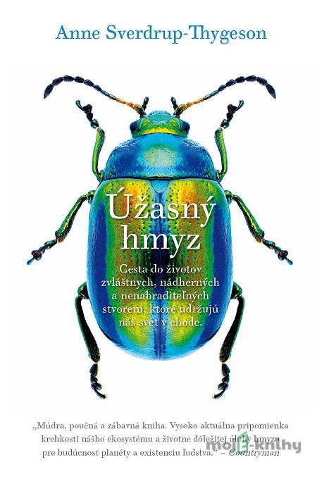Úžasný hmyz - Anne Sverdrup-Thygeson Úžasný hmyz - Anne Sverdrup-Thygeson