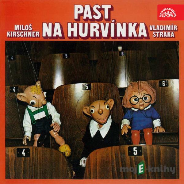 Past na Hurvínka - Miloš Kirschner,Vladimír Straka