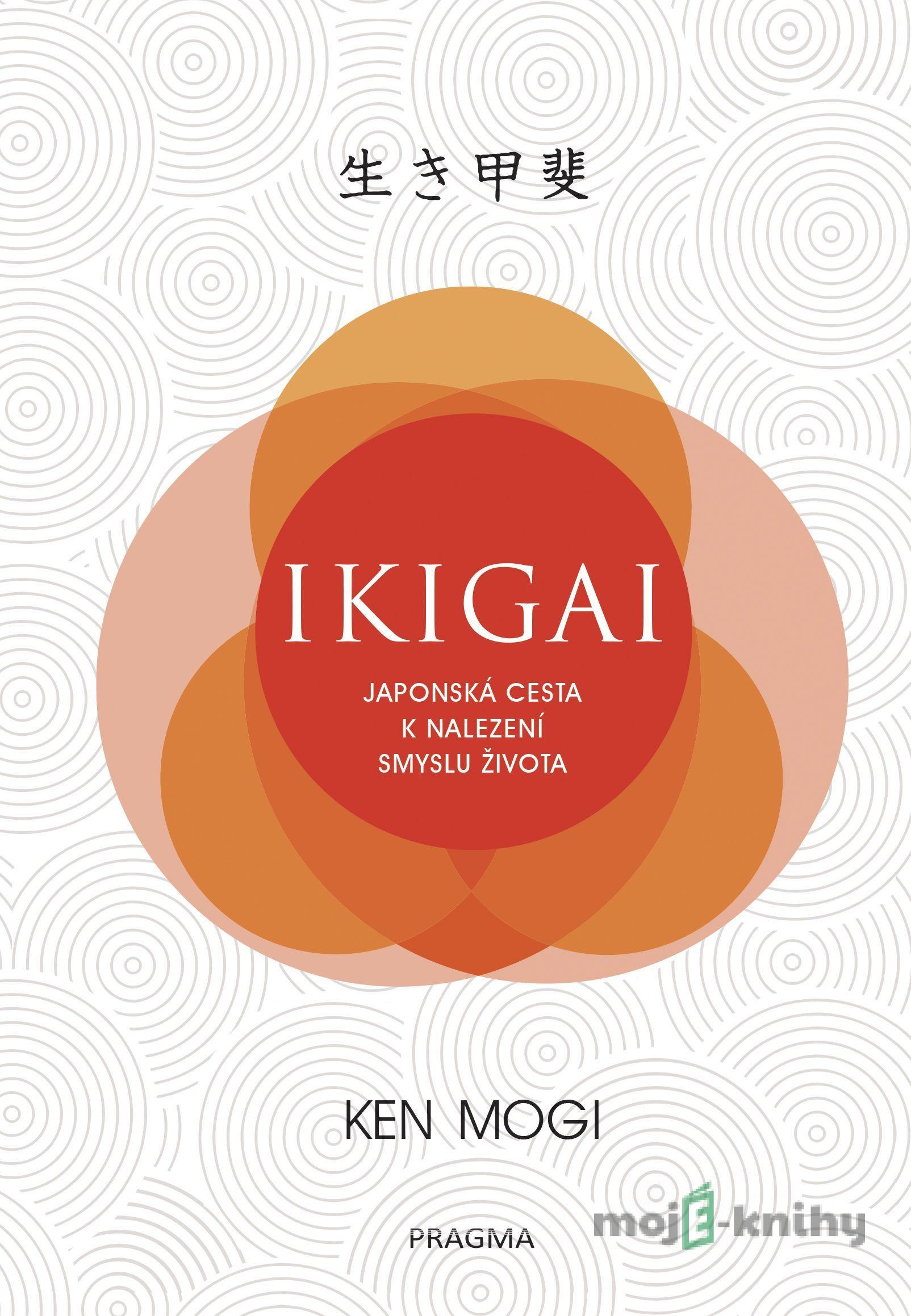 Ikigai - Ken Mogi Ikigai - Ken Mogi