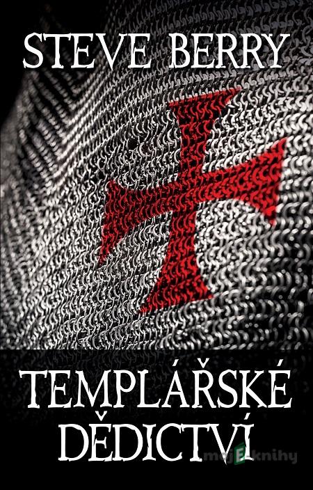 Templářské dědictví - Steve Berry Templářské dědictví - Steve Berry
