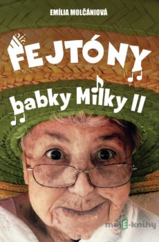 Fejtóny babky Milky II. - Emília Molčániová