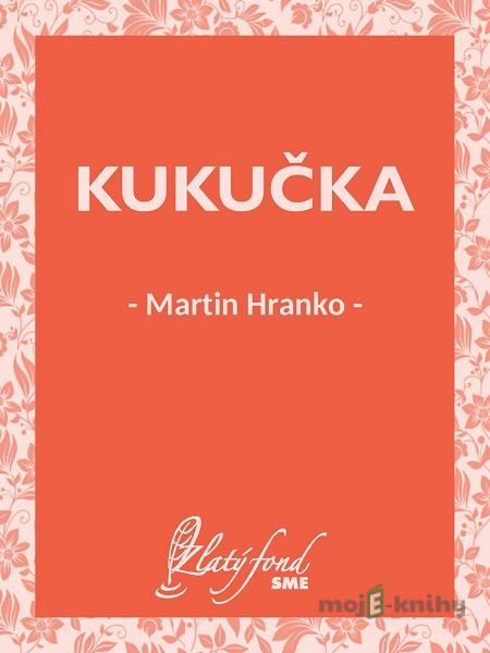 Kukučka - Martin Hranko Kukučka - Martin Hranko