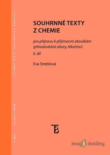 Souhrnné texty z chemie pro přípravu k přijímacím zkouškám II. - Eva Streblová Souhrnné texty z chemie pro přípravu k přijímacím zkouškám II. - Eva Streblová