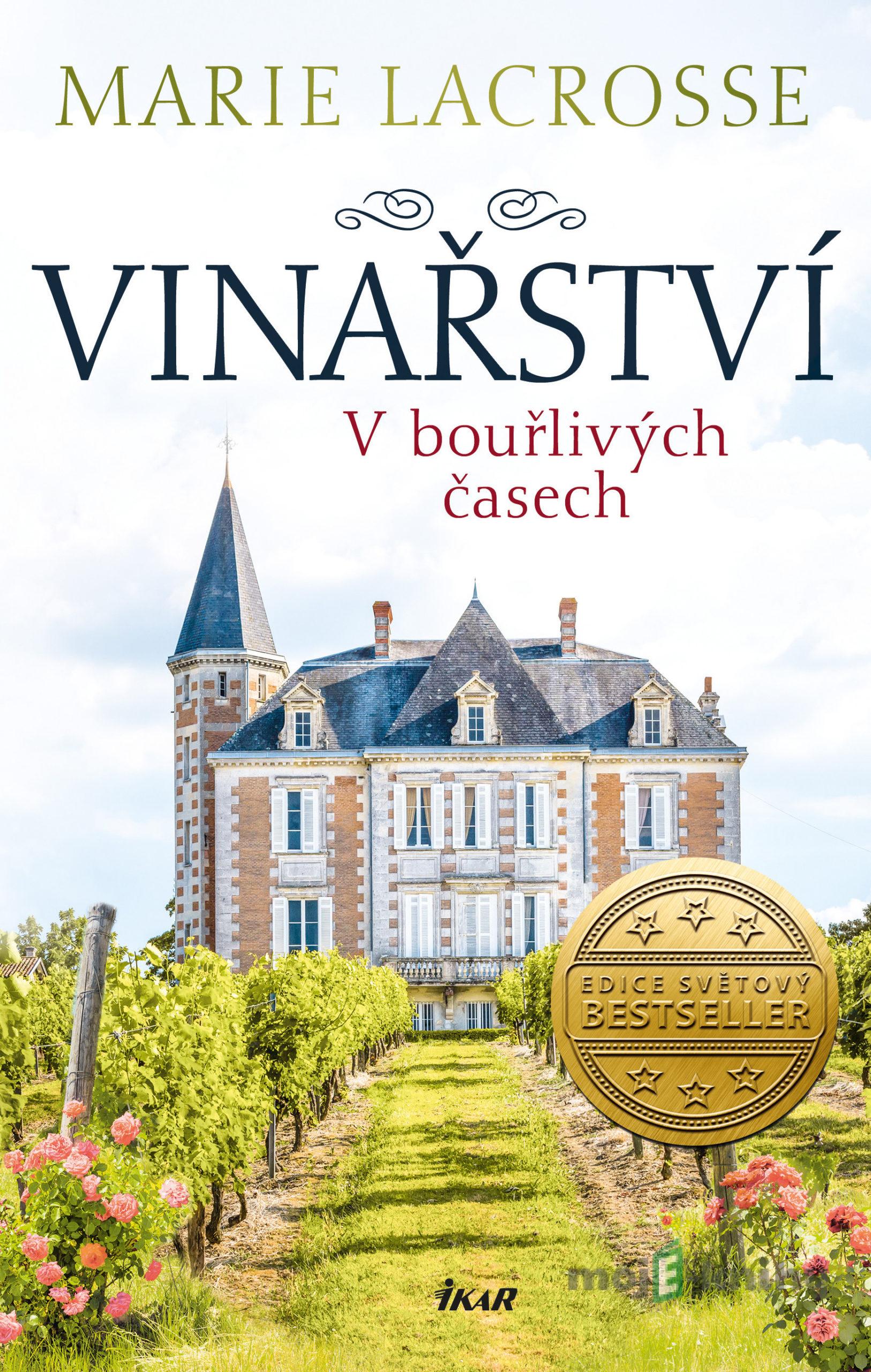 V bouřlivých časech (Vinařství 1) - Marie Lacrosse V bouřlivých časech (Vinařství 1) - Marie Lacrosse