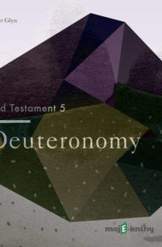 The Old Testament 5 - Deuteronomy (EN) - Christopher Glyn
