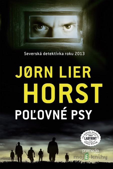 Poľovné psy - Jørn Lier Horst Poľovné psy - Jørn Lier Horst