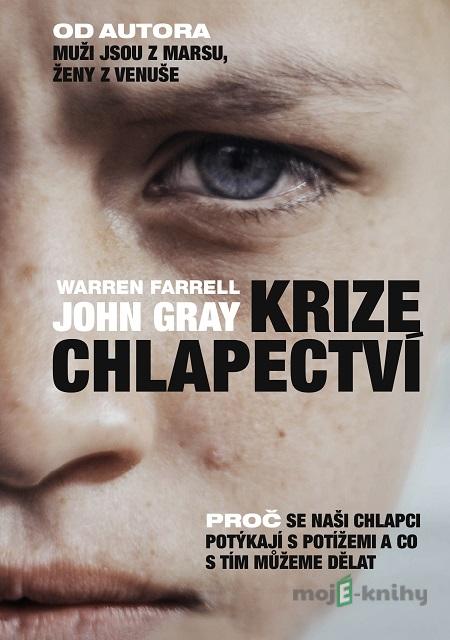 Krize chlapectví - Warren Farrell, John Gray Krize chlapectví - Warren Farrell, John Gray