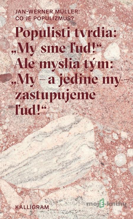 Čo je populizmus? - Jan Werner Müller Čo je populizmus? - Jan Werner Müller
