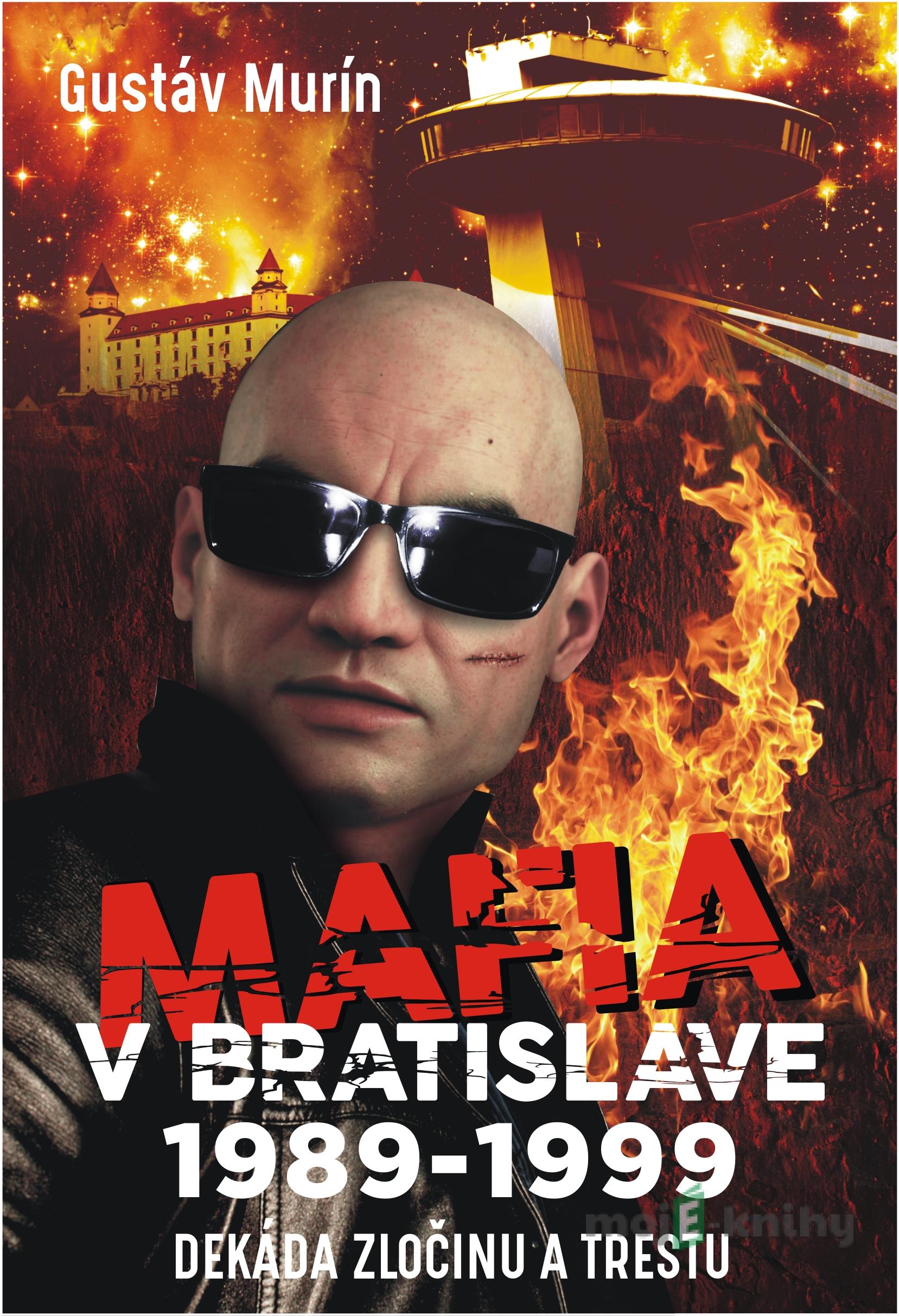 Mafia v Bratislave - Gustáv Murín Mafia v Bratislave - Gustáv Murín