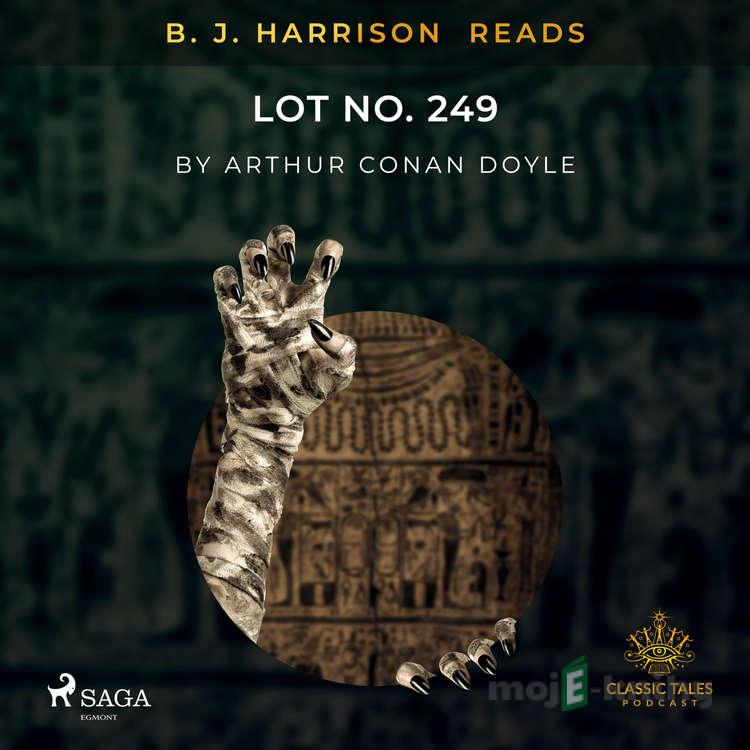 B. J. Harrison Reads Lot No. 249 (EN) - Arthur Conan Doyle B. J. Harrison Reads Lot No. 249 (EN) - Arthur Conan Doyle