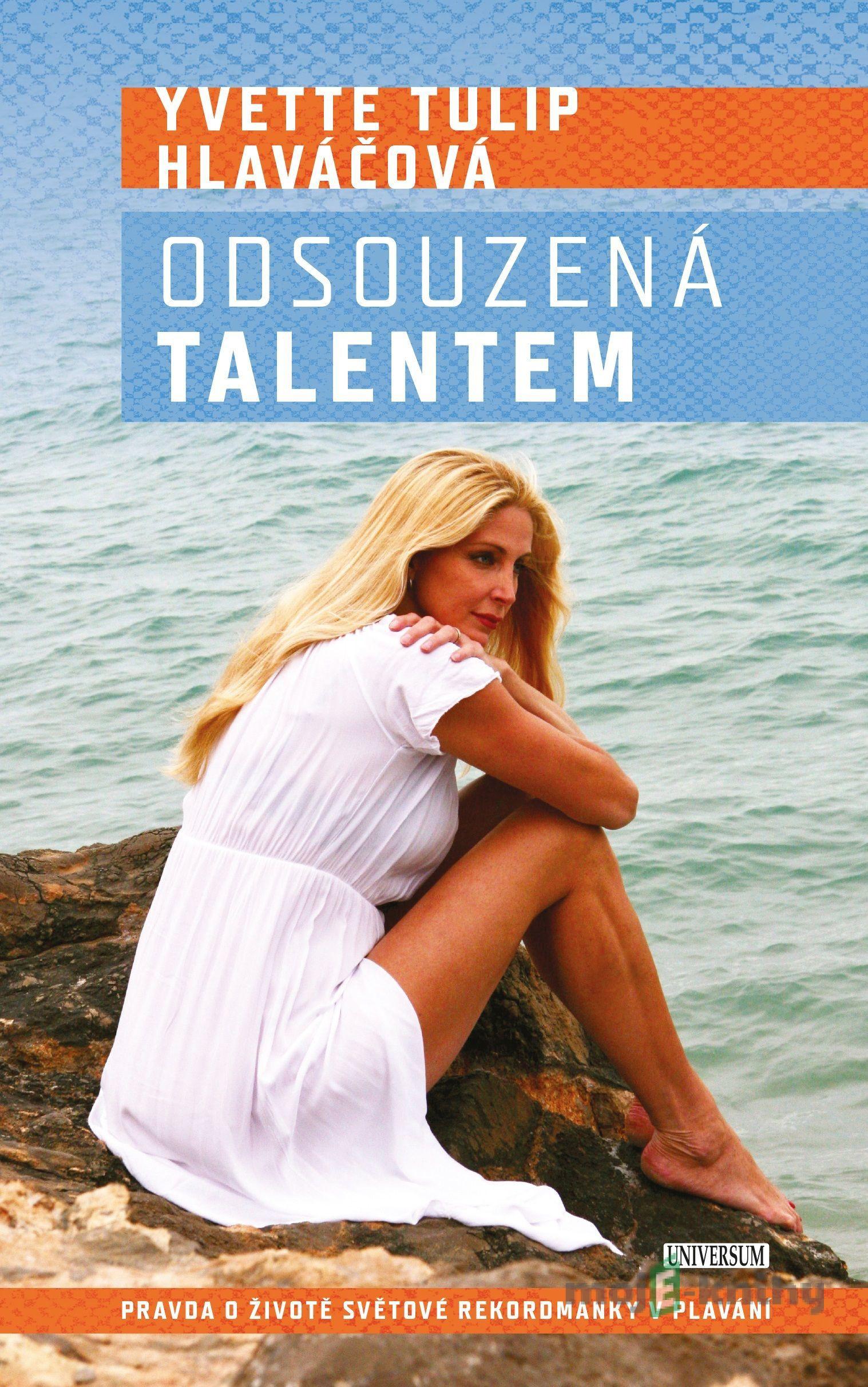 Odsouzená talentem - Tulip Yvette Hlaváčová Odsouzená talentem - Tulip Yvette Hlaváčová