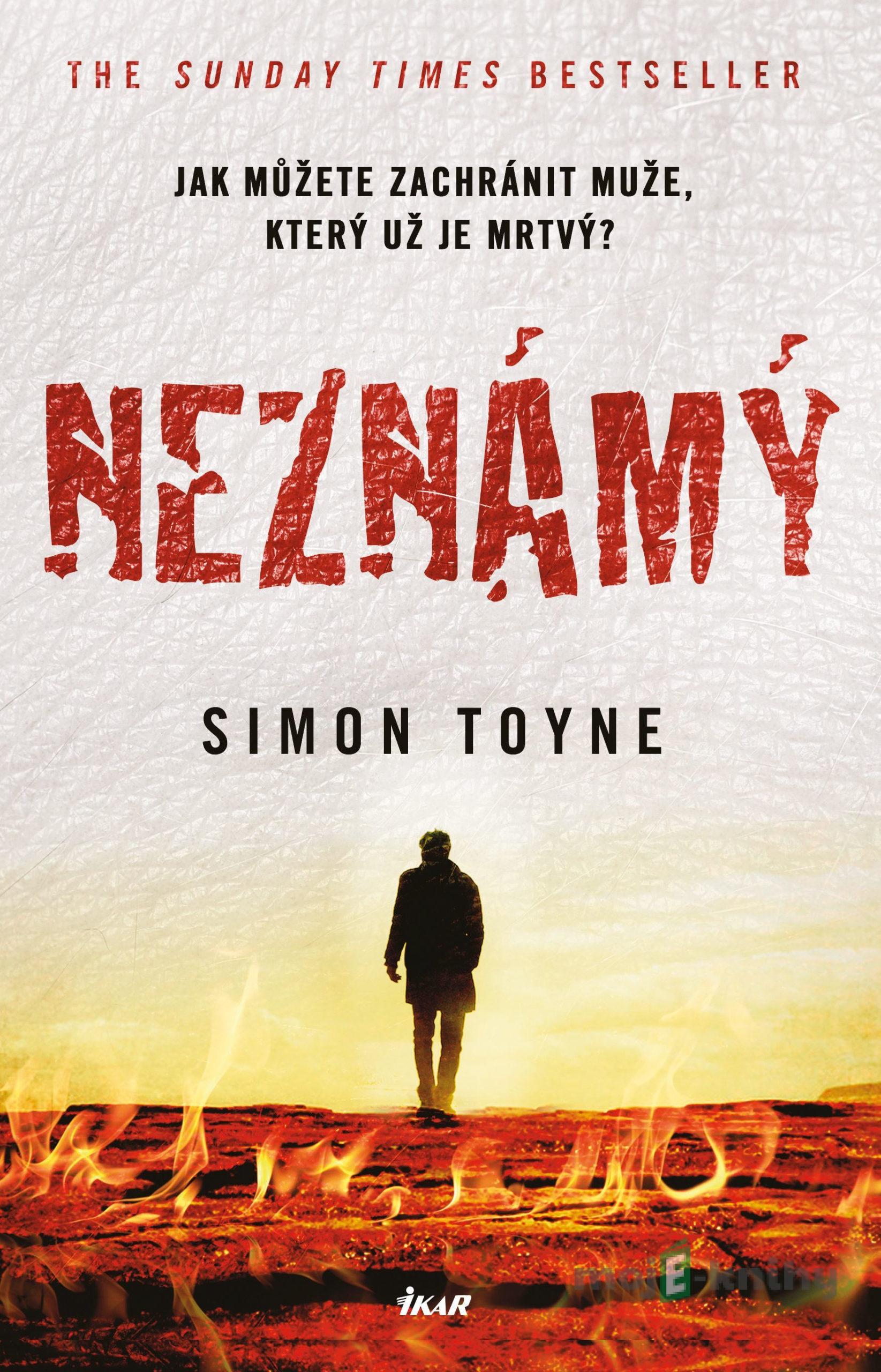 Neznámý - Simon Toyne Neznámý - Simon Toyne