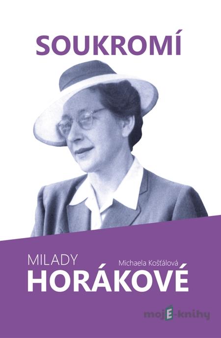 Soukromí Milady Horákové - Michaela Košťálová Soukromí Milady Horákové - Michaela Košťálová