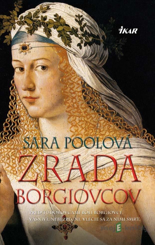 Zrada Borgiovcov - Sara Pooleová Zrada Borgiovcov - Sara Pooleová