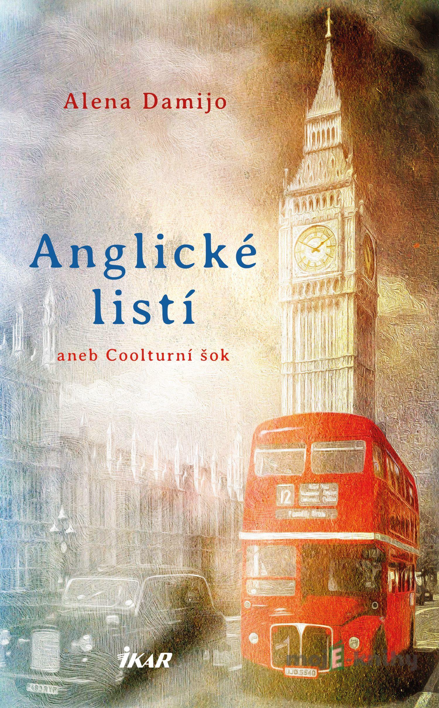 Anglické listí aneb Coolturní šok - Alena Damijo Anglické listí aneb Coolturní šok - Alena Damijo